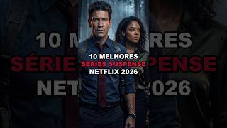 🔥10 MELHORES SÉRIES de SUSPENSE NOVAS na NETFLIX 2026