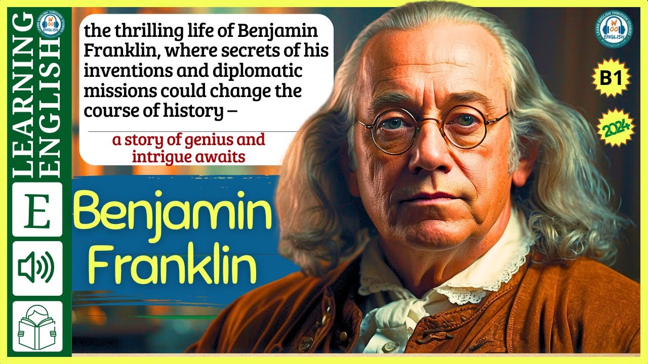 interesting story in English 🔥  Benjamin Franklin🔥 story in English with Narrative Story
