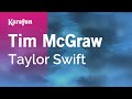 Tim McGraw - Taylor Swift | Karaoke Version | KaraFun