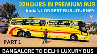 Bangalore to Delhi 2200Kms Luxurious Bus Journey i