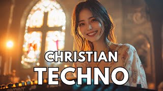 Christian Techno Music 2025 #22 ✝️🎧 JESUS LIFT ME UP! EDM Worship / Praise / Gospel / Dance Best Mix