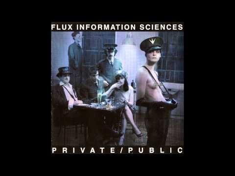 Flux Information Sciences - Private/Public [Full Album]
