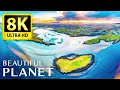 BEAUTIFUL PLANET 8K ULTRA HD Best Places With Relaxing Music 8K TV