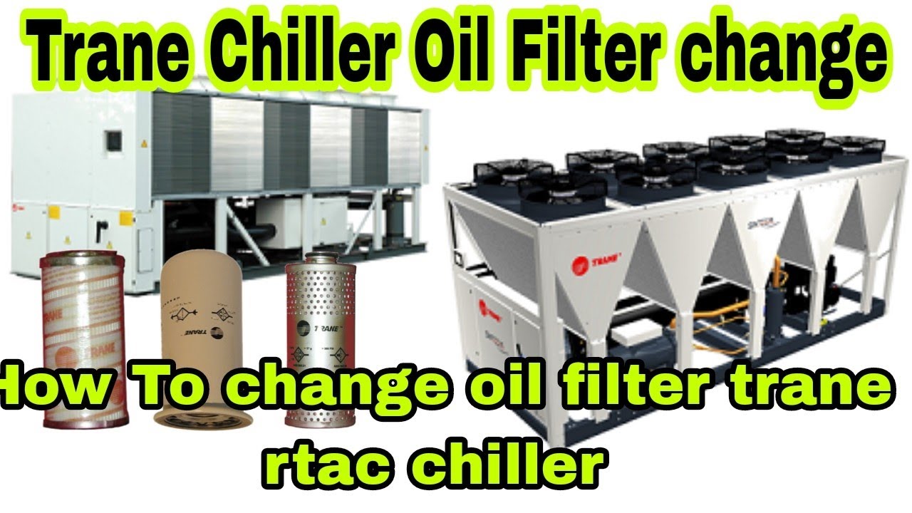 Trane chiller me oil filter kaise change kare how to change oil filter trane RTAC