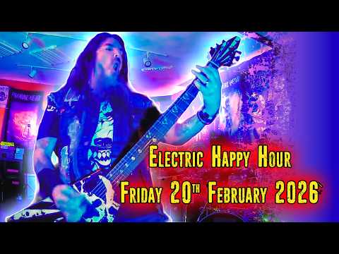 ELECTRIC HAPPY HOUR: FIRST SHOW OF 2026!!
