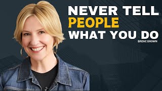 NEVER TELL PEOPLE WHAT YOU DO  | BRENE BROWN | MOTIVATION SPEECH