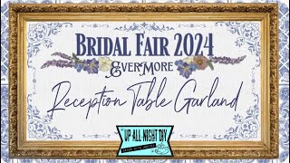 BRIDAL FAIR 2024 - THE RECEPTION!  Shabby Chic Garland