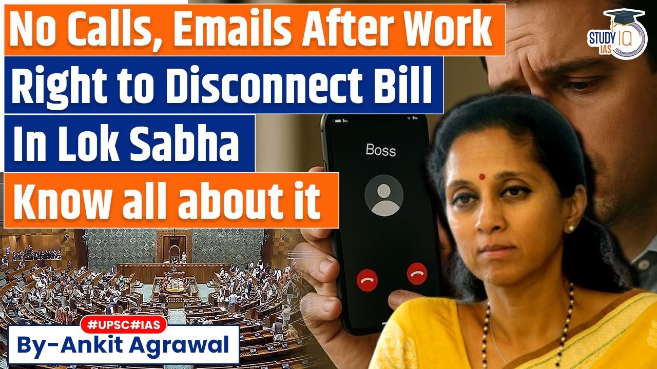 'No Work Calls After Office Hours': Right To Disconnect Bill Explained | Ankit Agrawal Study IQ
