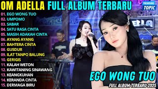 Download lagu ALBUM ADELLA - EGO WONG TUO - UMPOMO - DIFARINA INDRA ADELLA PRATAMA RECORD FULL ALBUM TERBARU 2025 mp3