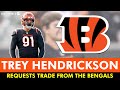 BREAKING: Trey Hendrickson REQUESTS Trade From Cincinnati Bengals | Bengals News & Instant Reaction