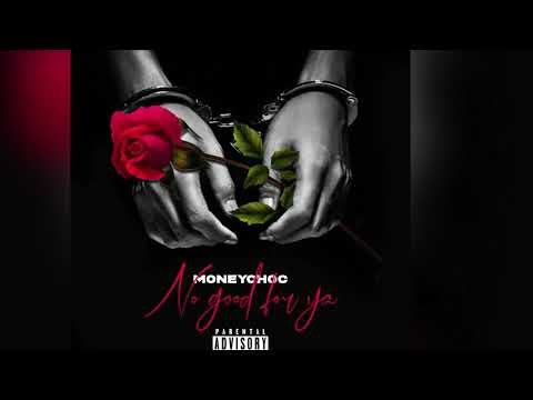 MoneyChoc - No Good For You