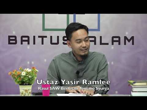 20190915 Ustaz Yasir Ramlee : Rasul SAW Berkisah Tentang Syurga