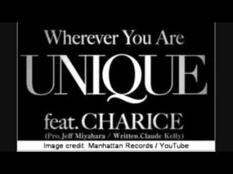 UNIQUE ZAYAS feat. CHARICE  "WHEREVER YOU ARE" (2011 SMASH HIT)
