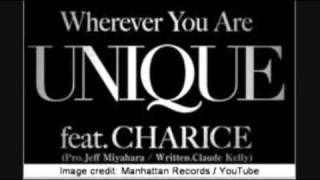 UNIQUE ZAYAS feat. CHARICE  &quot;WHEREVER YOU ARE&quot; (2011 SMASH HIT)