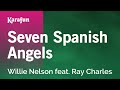 Seven Spanish Angels - Willie Nelson & Ray Charles | Karaoke Version | KaraFun