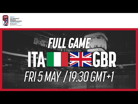 Full Game | Italy vs. Great Britain | 2023 IIHF Ice Hockey World Championship | Division I Group A