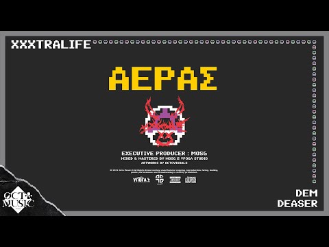 05. Dem x Deaser - Aeras (Official Audio) [XXXTRALIFE]