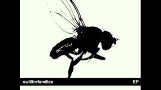 Swill For Families - Like Flies