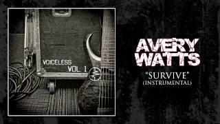 Avery Watts - &quot;Survive&quot; (Instrumental)