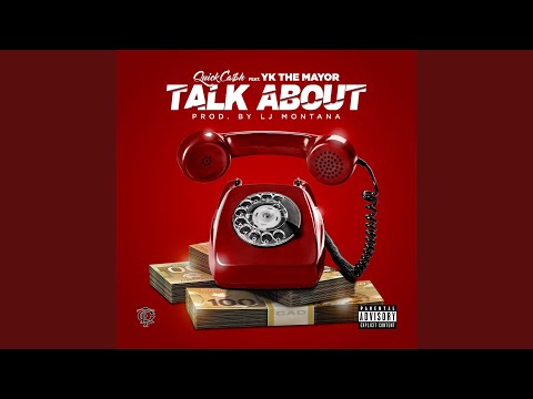 Talk About (feat. Yk the Mayor)