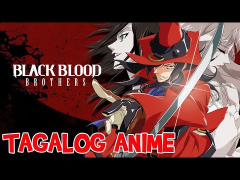 Black Blood Brothers Tagalog Dubbed | Anime Represent