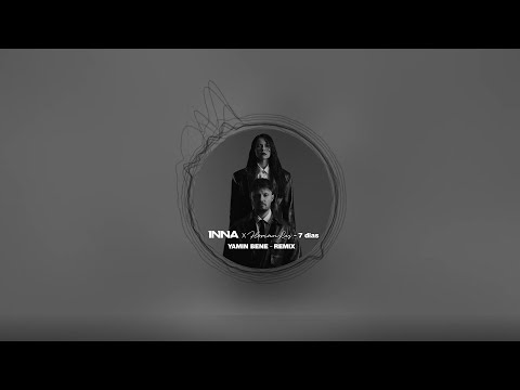 ❌ INNA (‪ @INNA  ) x florianrus ( @FlorianRusofficial  ) - 7 DIAS (YAMIN BENE REMIX) EXTENDED