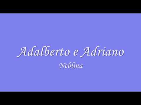 download lagu mp3 mp4 Adalberto E Adriano Neblina, download mp3 Adalberto E Adriano Neblina free downloadn, video klip Adalberto E Adriano Neblina