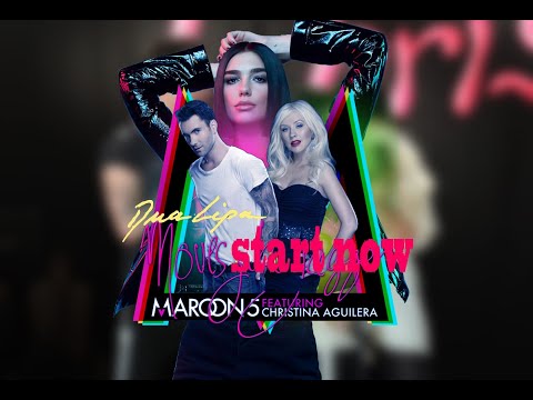 Moves Start Now |  Dua Lipa, Maroon 5, Christina Aguilera | Mashup