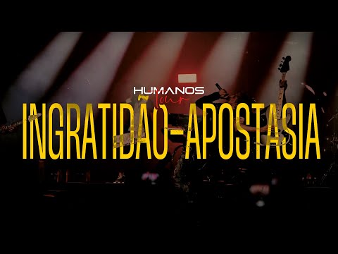 Ingratidão + Apostasia - Oficina G3 feat. Mateus Asato, PG e Lufeh | Humanos Tour (Vídeo Oficial)