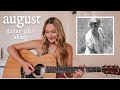 Taylor Swift August Guitar Play Along // folklore play alongs // Nena Shelby