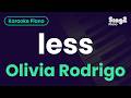 Olivia Rodrigo - less (Piano Karaoke)
