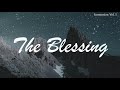 The Blessing Instrumental 12 Hour Instrumental For Prayer Worship And Sleep
