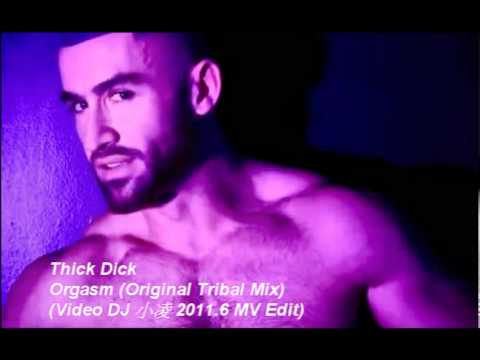 Thick Dick - Orgasm (Original Tribal Mix)