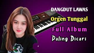 Download lagu Dangdut Lawas - Orgen Tunggal mp3