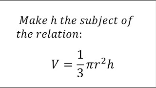 Make h the subject.