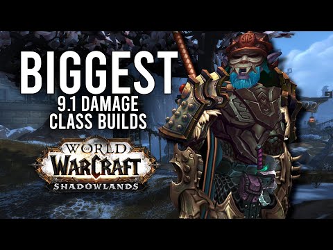 The 10 Biggest Damage Class Builds Of Shadowlands Patch 9.1! -  WoW: Shadowlands 9.1