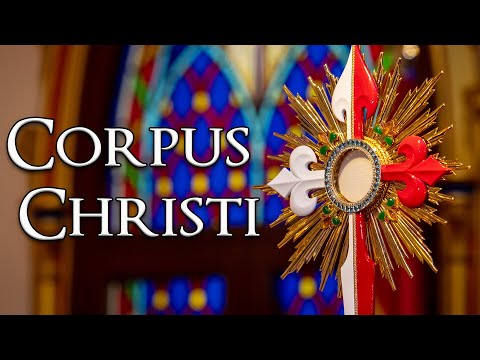 Todo lo que debes saber sobre el CORPUS CHRISTI
