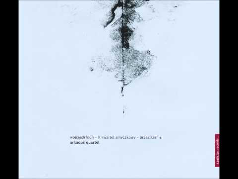 Wojciech Klon String Quartet No 2 "Spaces" [full album] [HD]