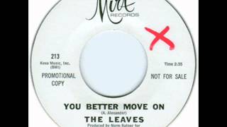 The Leaves - You Better Move On