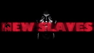 New Slaves - Music Video
