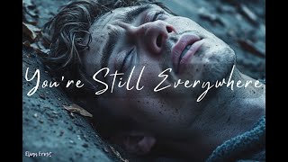 Download lagu You’re Still Everywhere – Elian Frost mp3 Download lagu You’re Still Everywhere – Elian Frost mp3