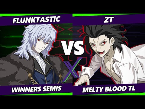 F@X 470 Winners Semis - Flunktastic (Vlov) Vs. zt (Roa) Melty Blood: Type Lumina