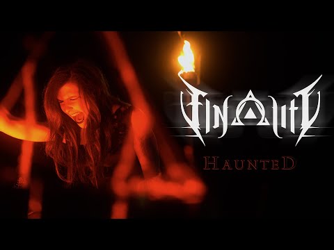 Finality - Haunted (Official Video)