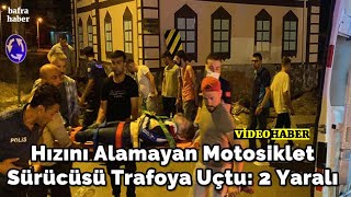 Hızını Alamayan Motosiklet Sürücüsü Trafoya Uçtu