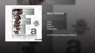 More (Remix) - Zion Ft. Jory, Ken-Y, Chencho, Arcangel [La Formula (Deluxe Edition)]
