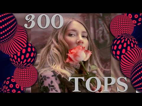 Eurovision 2017: 300 YouTube Tops