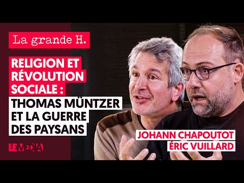 RELIGION ET RÉVOLUTION SOCIALE : THOMAS MÜNTZER ET LA GUERRE DES PAYSANS | J. CHAPOUTOT, É. VUILLARD