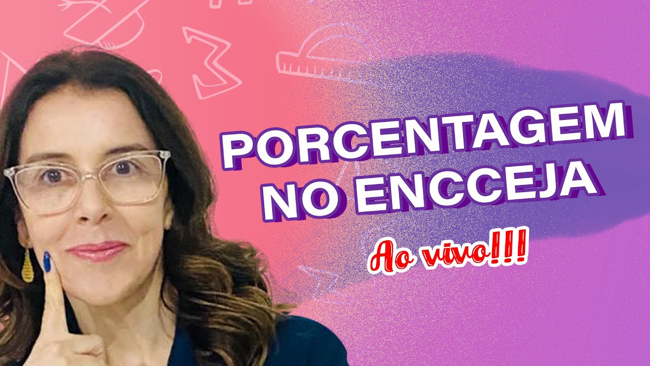PORCENTAGEM NO ENCCEJA | AULÃO AO VIVO