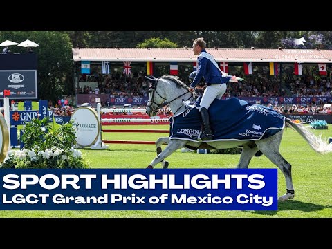 LGCT Grand Prix of Mexico City 2023 | SPORT HIGHLIGHTS
