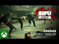 Sifu Arenas Launch Trailer